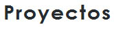 PROYECTOS